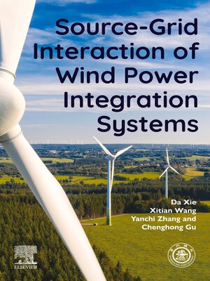 cover image of Source-Grid Interaction of Wind Power Integration Systems